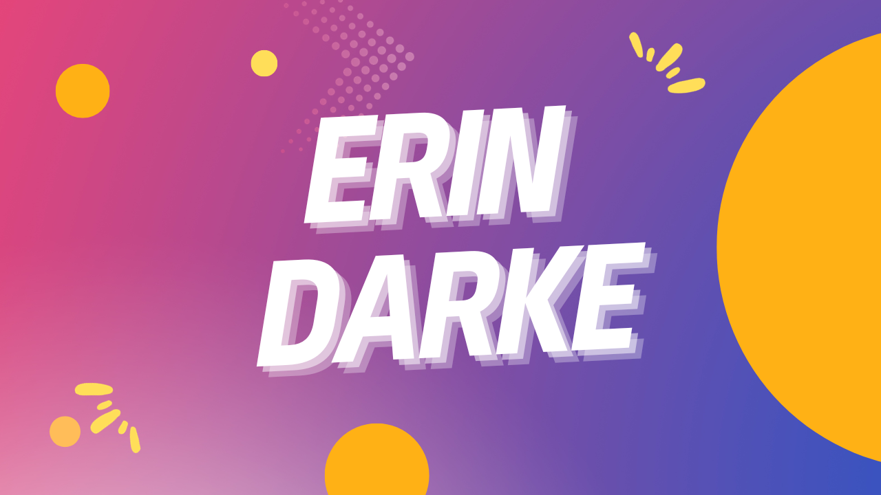 Erin Darke Net Worth 2023, Age, Gay, Contact Number